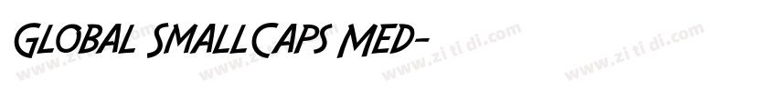 Global SmallCaps Med字体转换 Global SmallCaps Med字体转换